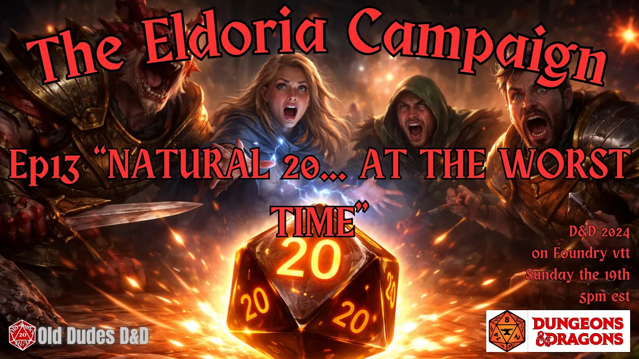 Eldoria Episode 13 thumbnail — NATURAL 20… AT THE WORST TIME