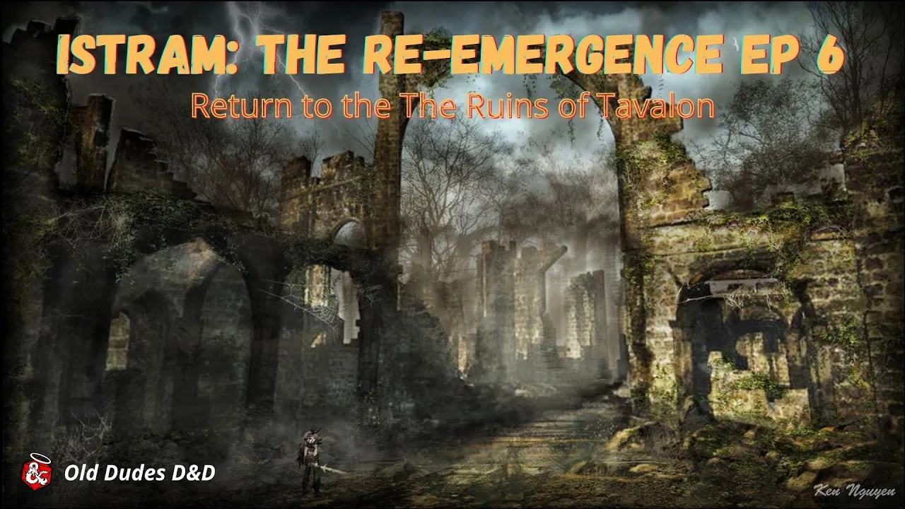 Istram: The Re-Emergence Episode 6 thumbnail — the return to The Ruins of Tavalon
