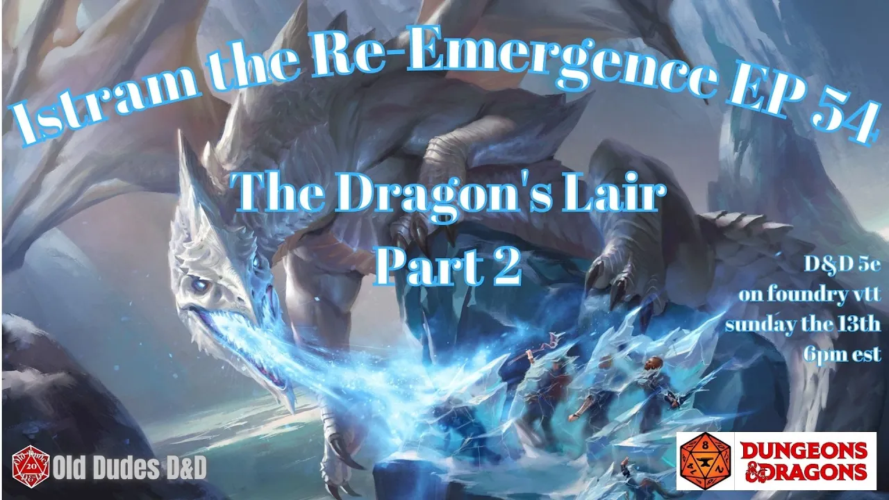 Istram: The Re-Emergence Episode 54 thumbnail — The Dragon's Lair Part 2
