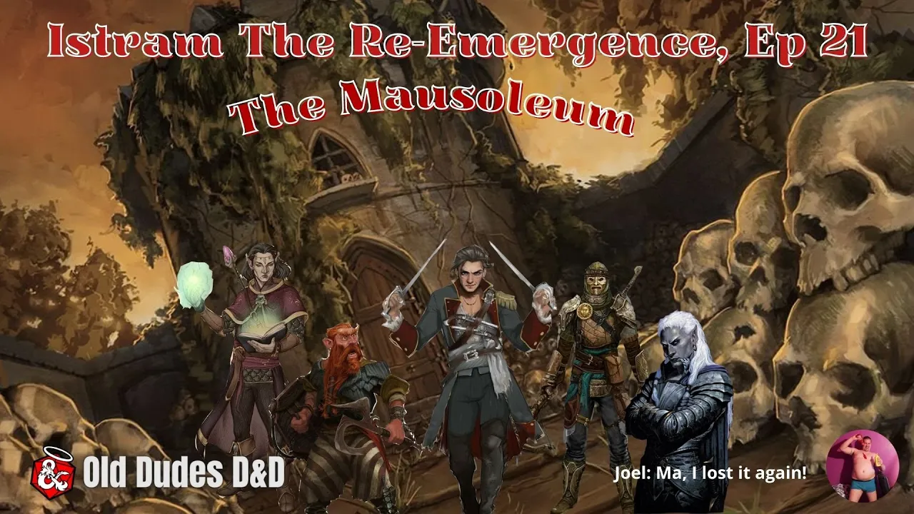 Istram: The Re-Emergence Episode 21 thumbnail — The Mausoleum