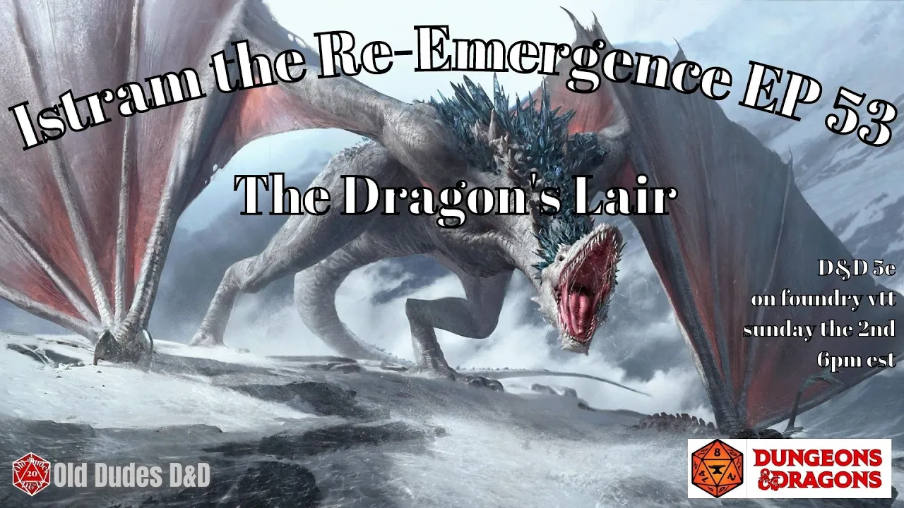 Istram: The Re-Emergence Episode 53 thumbnail — The Dragon's Lair