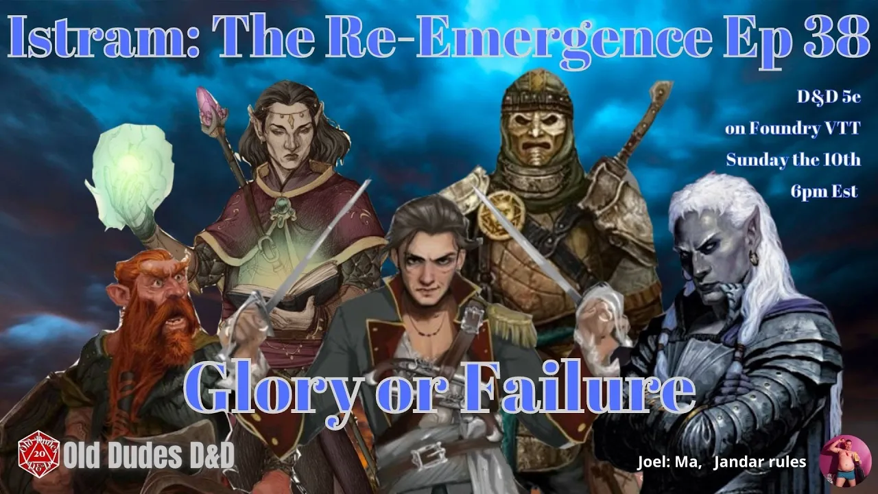 Istram: The Re-Emergence Episode 38 thumbnail — Glory or Failure
