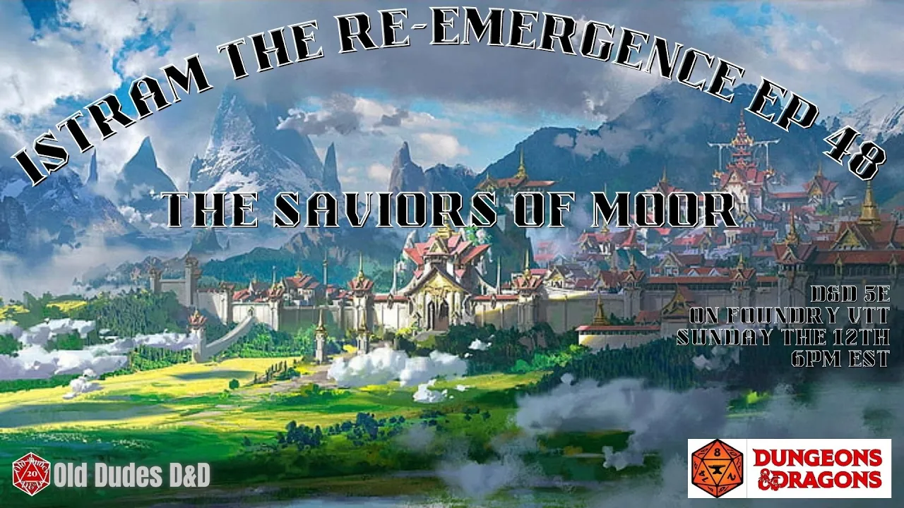 Istram: The Re-Emergence Episode 48 thumbnail — The Saviors of Moor