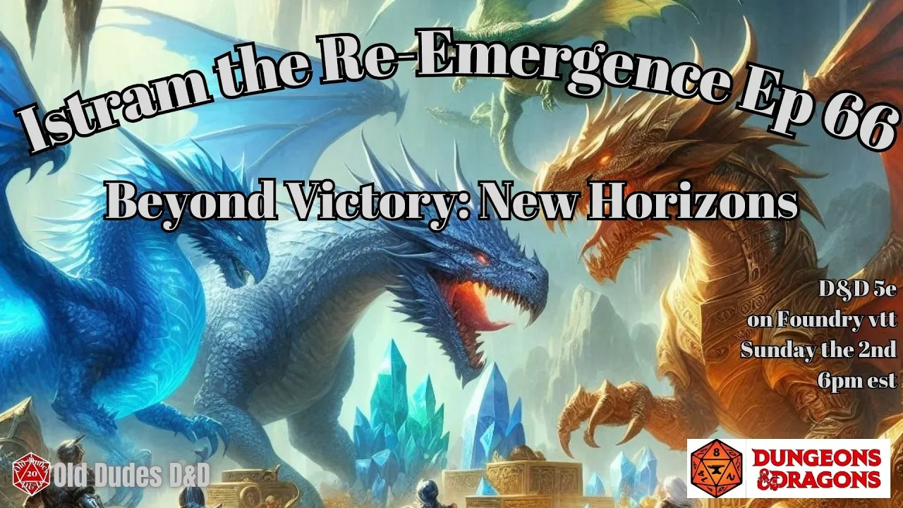 Istram: The Re-Emergence Episode 66 thumbnail — Beyond Victory: New Horizons