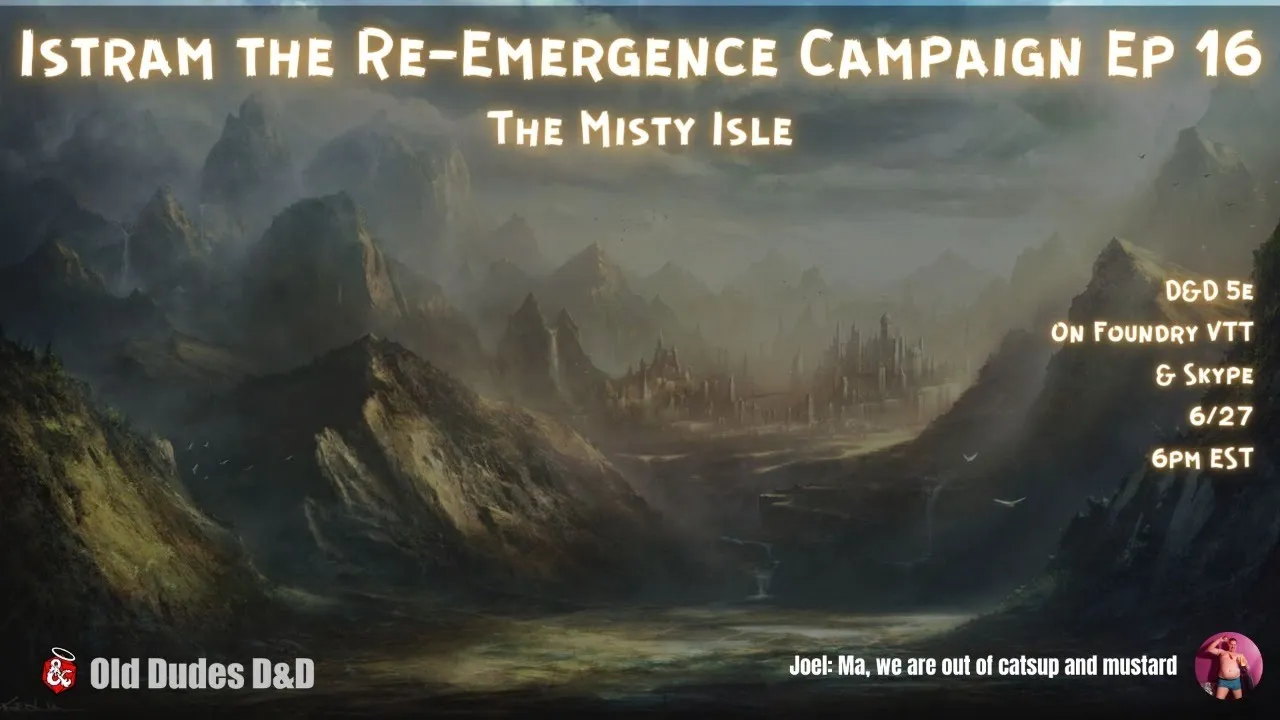 Istram: The Re-Emergence Episode 16 thumbnail — The Misty Isle