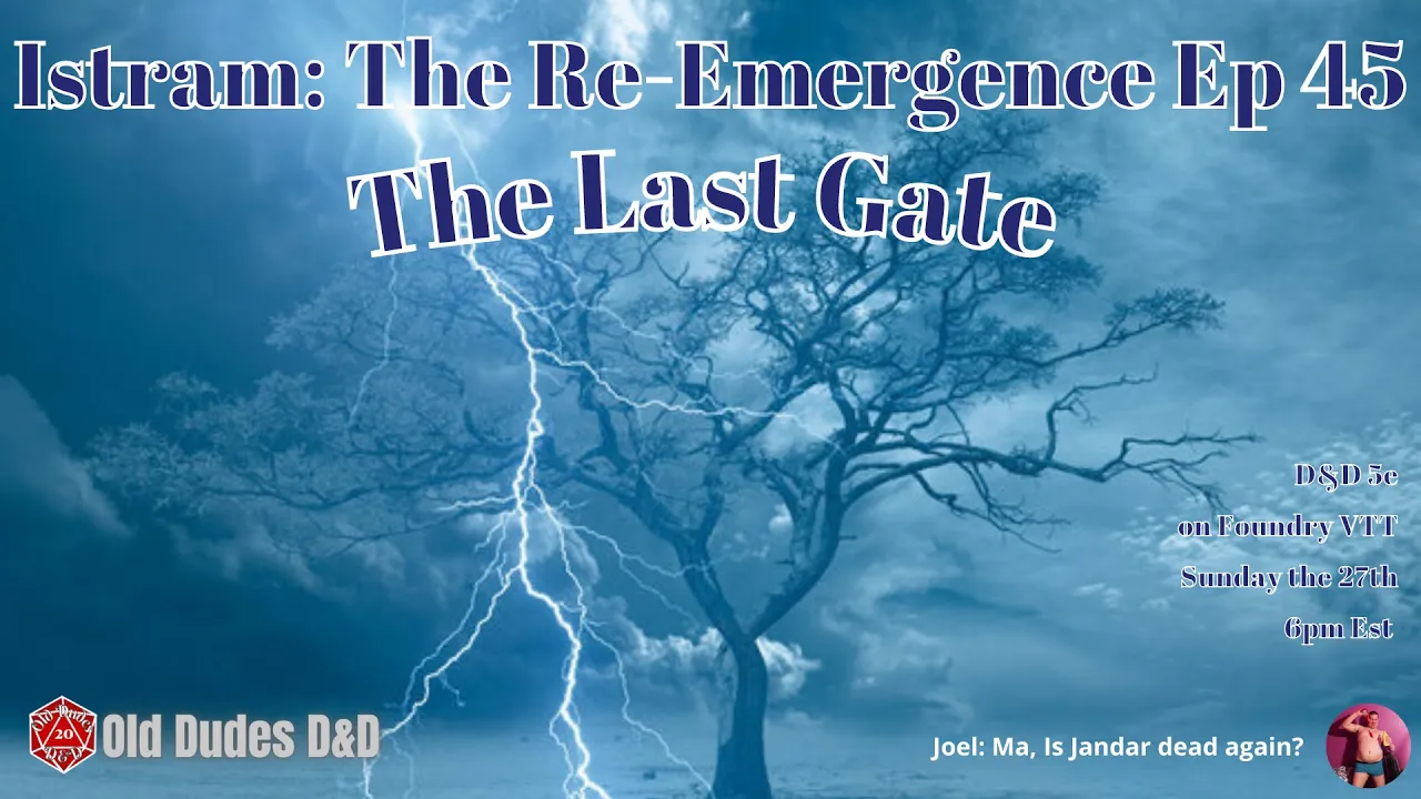 Istram: The Re-Emergence Episode 45 thumbnail — The Last Gate