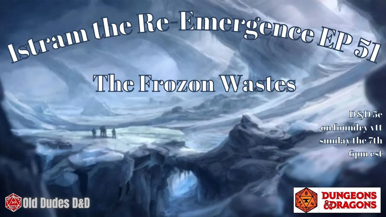 Istram: The Re-Emergence Episode 51 thumbnail — The Frozen Wastes