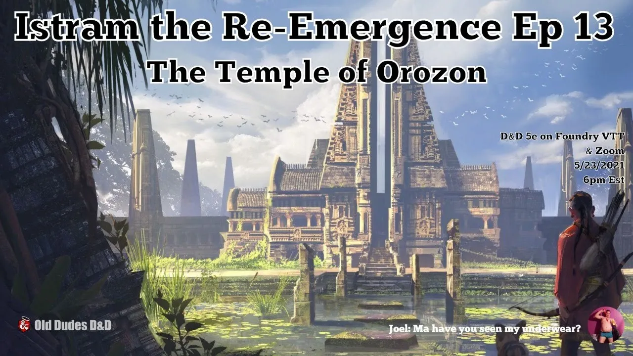 Istram: The Re-Emergence Episode 13 thumbnail — The Temple of Orozon
