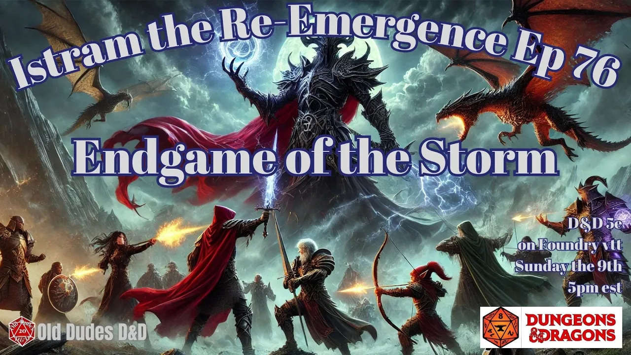 Istram: The Re-Emergence Episode 76 thumbnail — Endgame of the Storm
