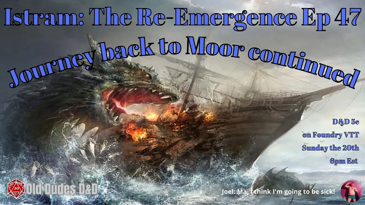 Istram: The Re-Emergence Episode 47 thumbnail — Journey back to Moor