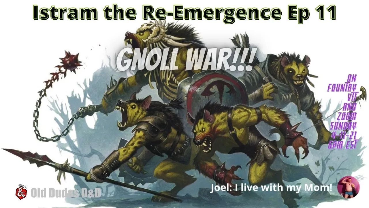 Istram: The Re-Emergence Episode 11 thumbnail — Gnoll War