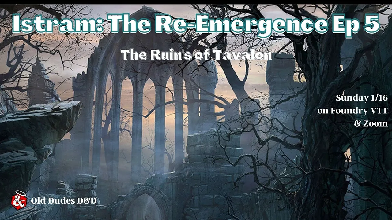 Istram: The Re-Emergence Episode 5 thumbnail — The Ruin's of Tavalon