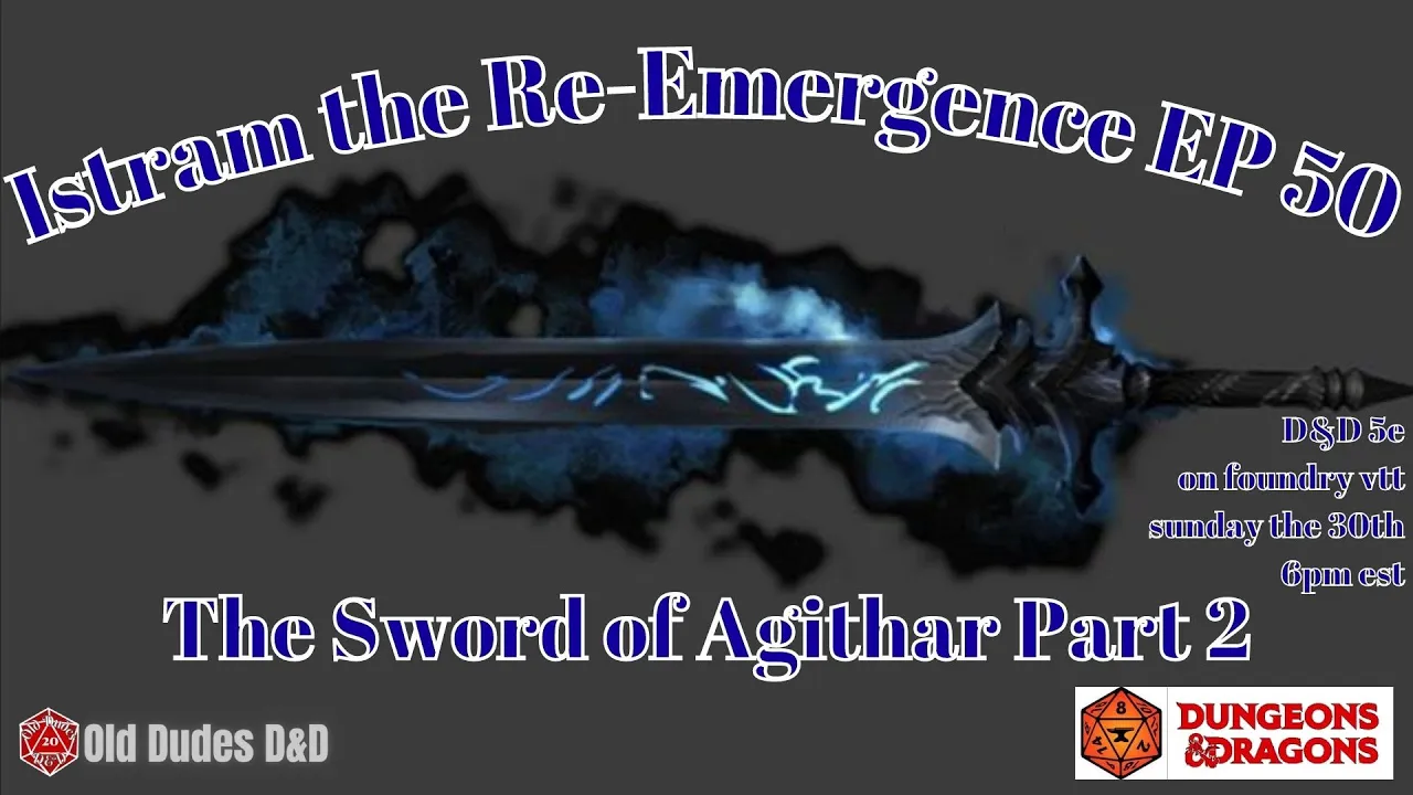 Istram: The Re-Emergence Episode 50 thumbnail — The Sword of Agithar Part 2
