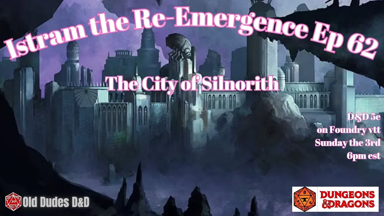 Istram: The Re-Emergence Episode 62 thumbnail — City of Silnorith" 🌟
