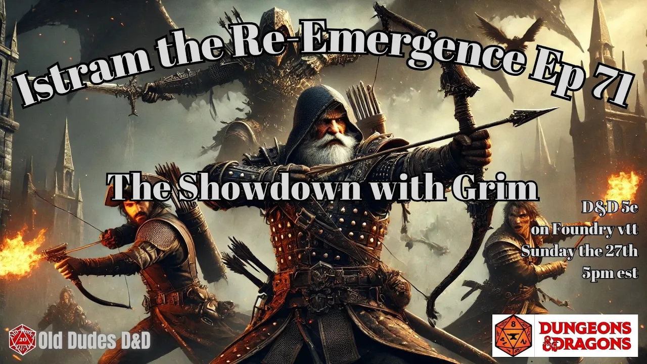 Istram: The Re-Emergence Episode 71 thumbnail — The Showdown with Grim