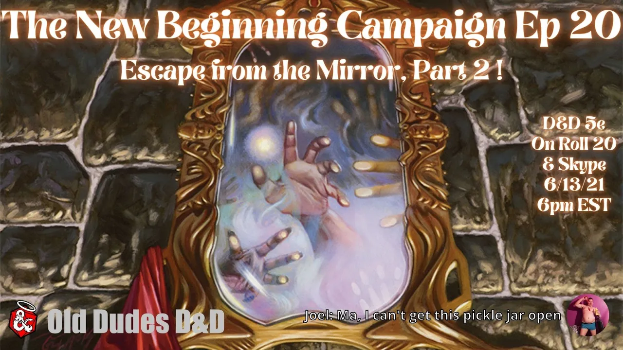 New Beginning Campaign Episode 20 thumbnail — Escape from the Mirror, Part 2