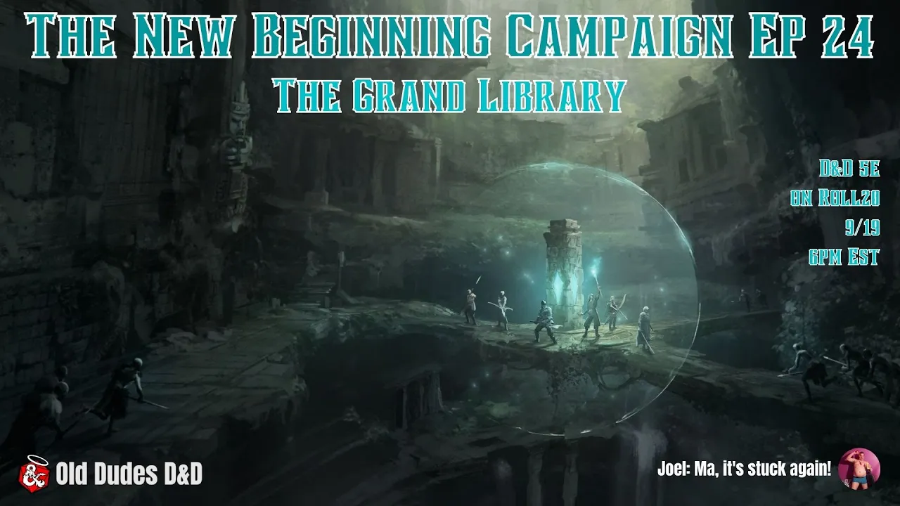 New Beginning Campaign Episode 24 thumbnail — The Grand Library