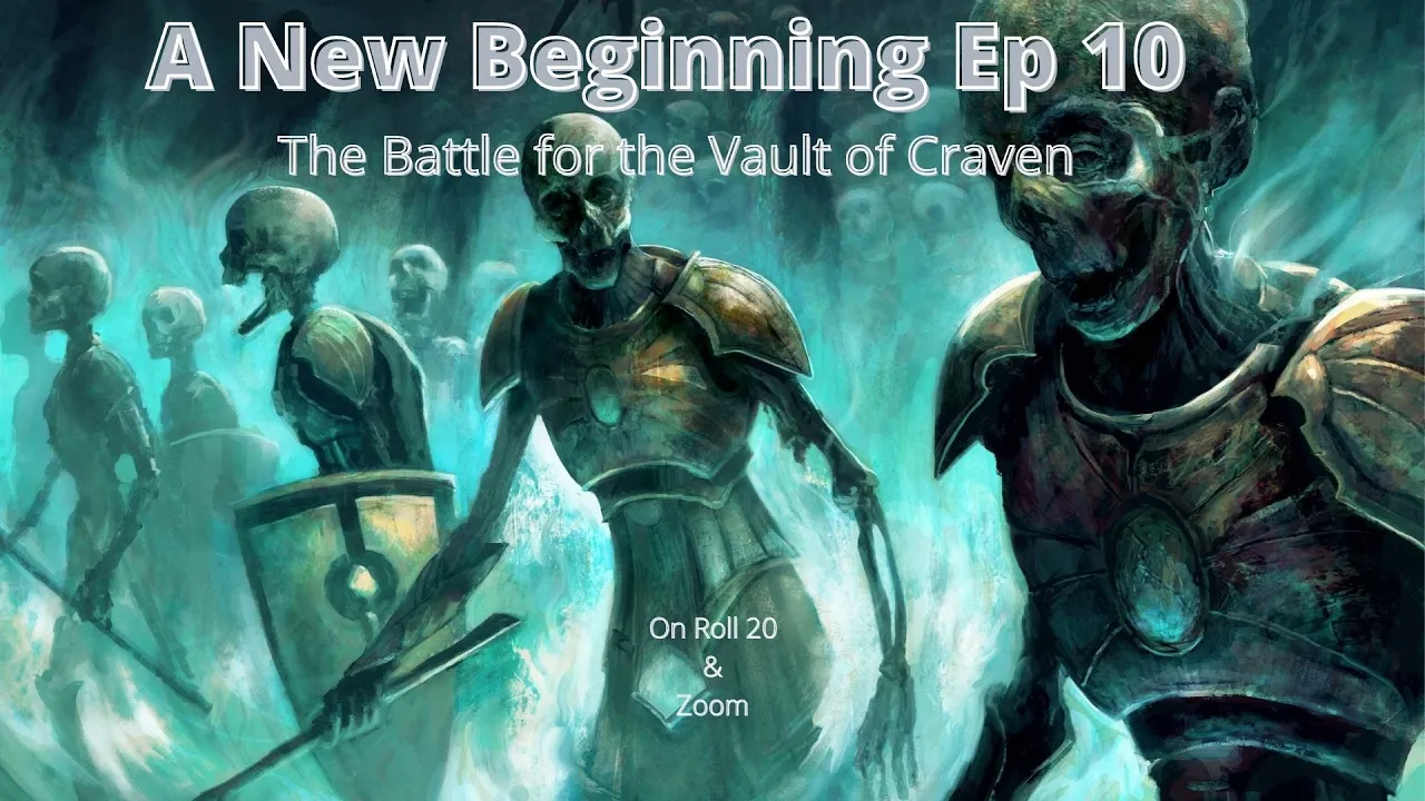 New Beginning Campaign Episode 10 thumbnail — Battle for the Vault of Craven