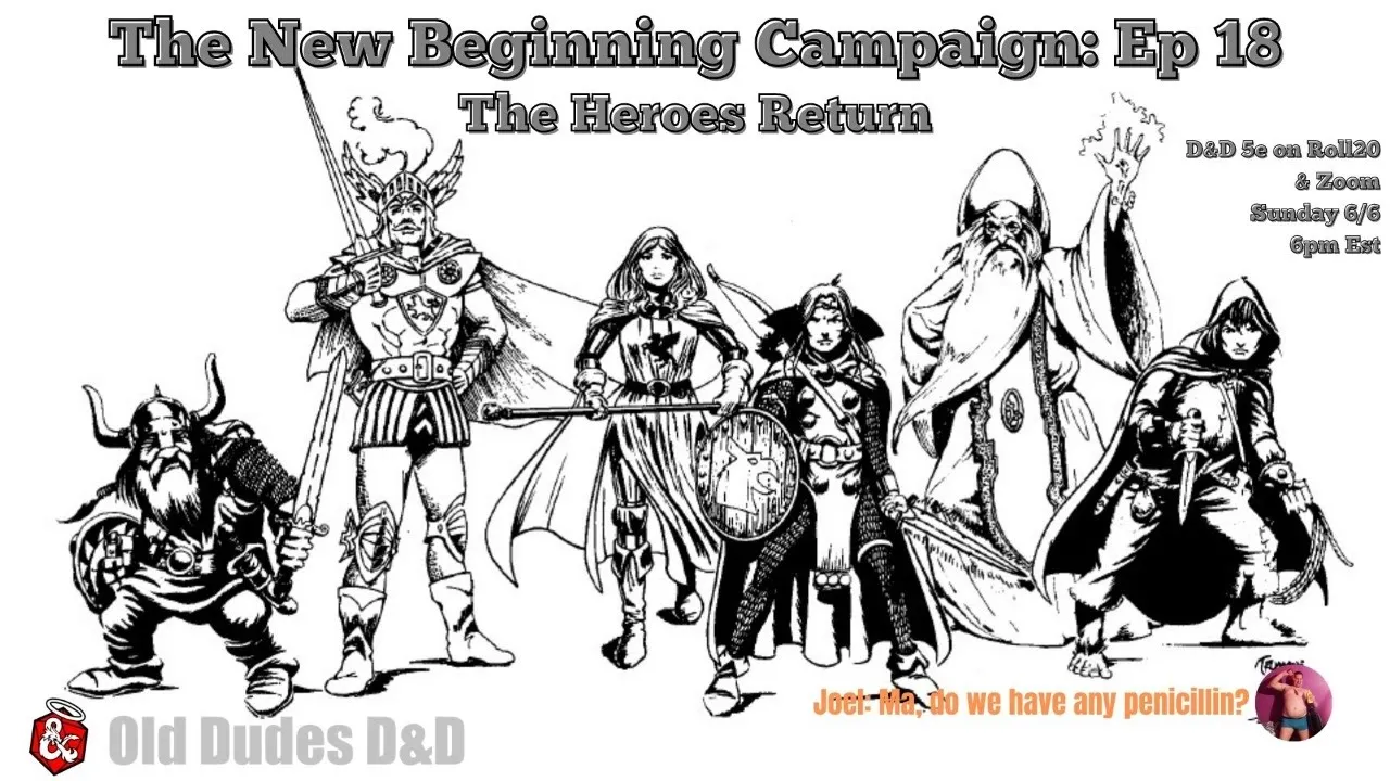 New Beginning Campaign Episode 18 thumbnail — The Heroes Return