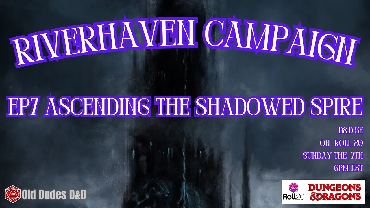 Riverhaven Episode 7 thumbnail — Ascending The Shadowed Spire