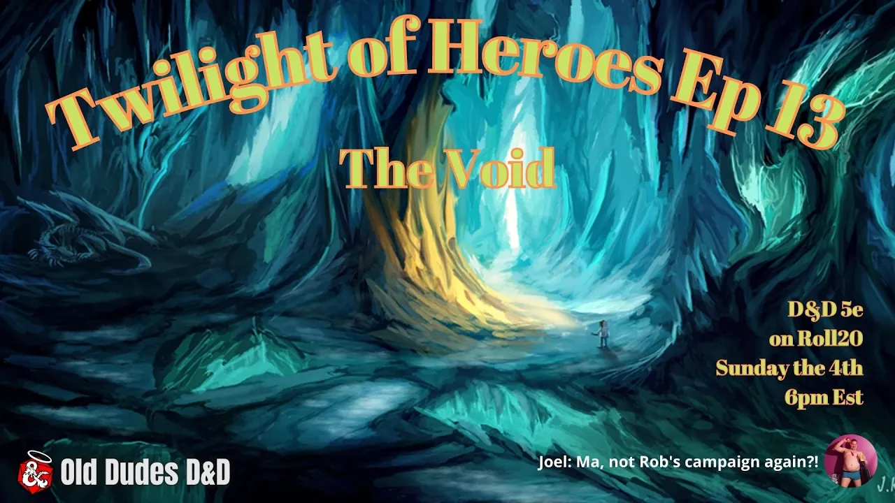 Twilight of Heroes Episode 13 thumbnail — The Void