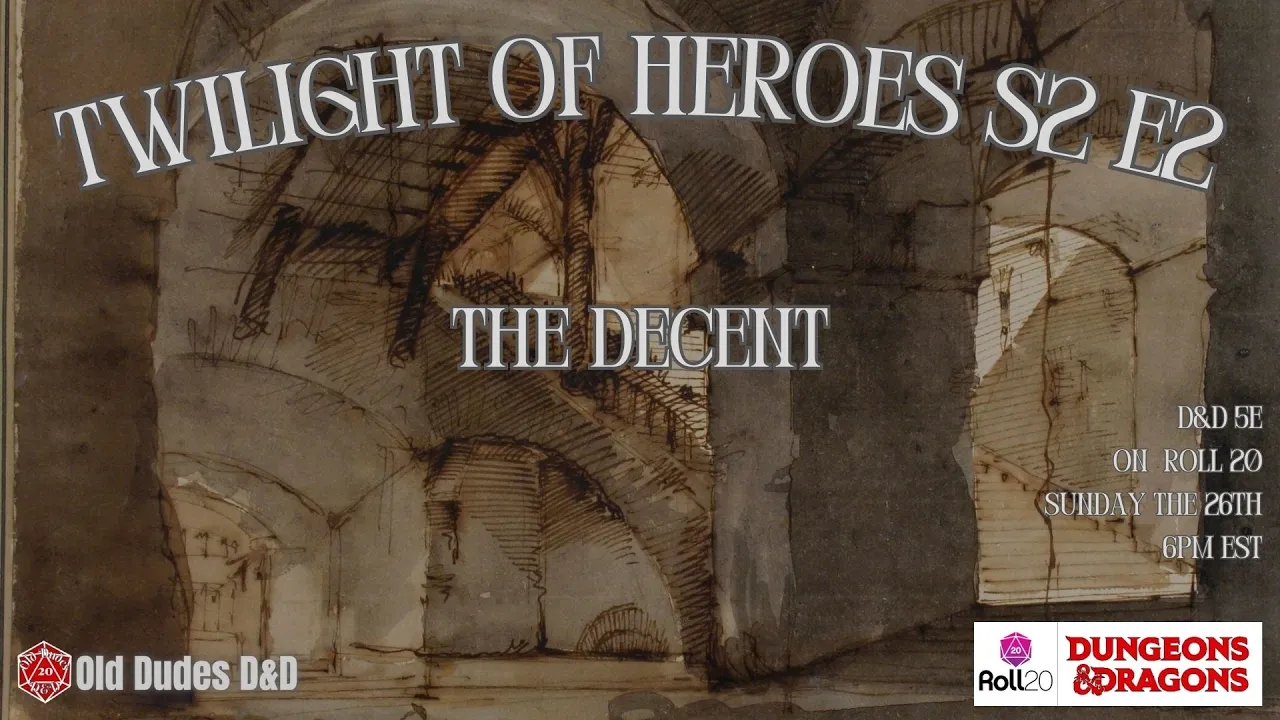 Twilight of Heroes Season 2, Episode 2 thumbnail — a 20th level adventure